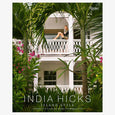 India Hicks: Island Style Book
