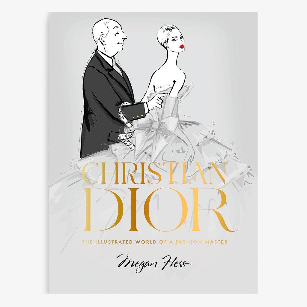 Christian Dior Illustrated World Of a Fashion Master By Megan Hess Book
